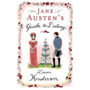 Jane Austen's Guide to Dating