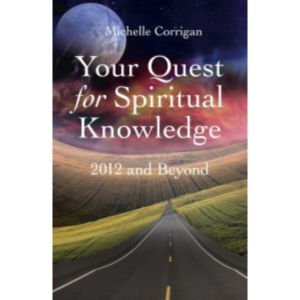 Your Quest for Spiritual Knowledge 2012 and Beyond